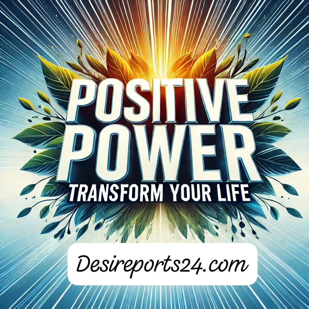 Positive Power:8 Ways to Transform Your Life With Happiness